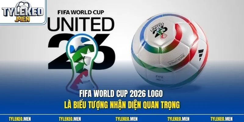 FIFA World Cup 2026 logo là biểu tượng nhận diện quan trọng